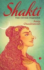 Shakti: The Devine Feminine