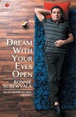 Dream with your Eyes Open: An Entrepreneurial Journey