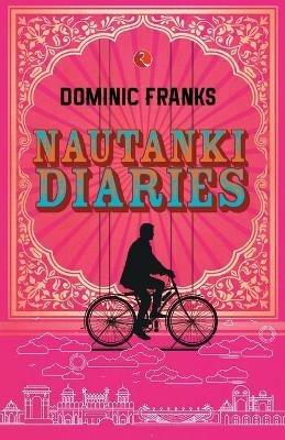 Nautanki Diaries - Dominic Franks - cover