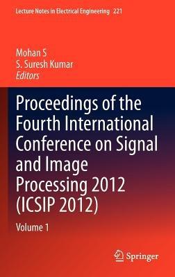 Proceedings of the Fourth International Conference on Signal and Image Processing 2012 (ICSIP 2012): Volume 1 - cover