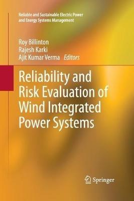 Reliability and Risk Evaluation of Wind Integrated Power Systems - cover