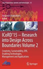 ICoRD’15 – Research into Design Across Boundaries Volume 2: Creativity, Sustainability, DfX, Enabling Technologies, Management and Applications