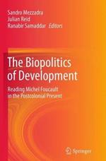 The Biopolitics of Development: Reading Michel Foucault in the Postcolonial Present