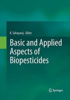 Basic and Applied Aspects of Biopesticides - cover