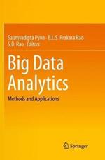 Big Data Analytics: Methods and Applications