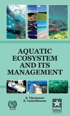 Aquatic Ecosystem and its Management - K & Vasanthkumar B Vijaykumar - cover