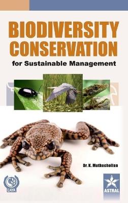 Biodiversity Conservation for Sustainable Management - K Muthuchelian - cover