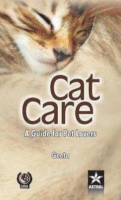 Cat Care: A Guide for Pet Lovers - Geeta - cover