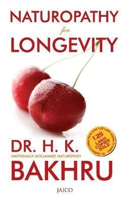 Naturopathy for Longevity - H.K. Bakhru - cover