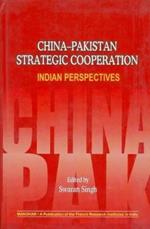 China-Pakistan Strategic Cooperation: Indian Perspectives