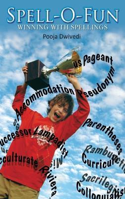 Spell-o-fun: Winning With Spellings - Pooja Dwivedi - cover