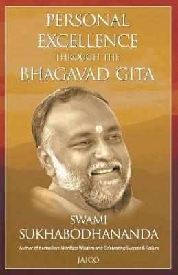 Personal Excellence Through the Bhagavad Gita - Swami Sukhabodhananda - cover