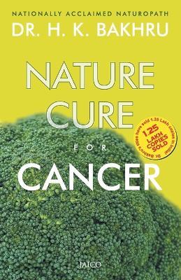 Nature Cure for Cancer - H.K. Bakhru - cover