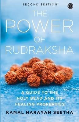 The Power of Rudraksha - Kamal Narayan Seetha - cover