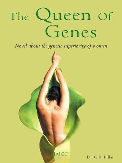 The Queen of Genes - G. Kamala Pillai - cover
