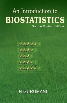 An Introduction to Biostatistics - N. Gurumani - cover