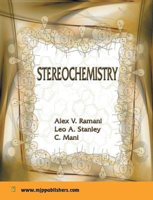 Sterochemistry - Alex V Ramani,Leo A Stanley,C Mani - cover