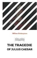 Libro in inglese The Tragedie of Julius Caesar  - William Shakespeare