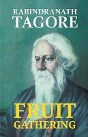 Libro in inglese Fruit Gathering  - Rabindranath Tagore