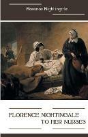 Libro in inglese Florence Nightingale to Her Nurses  - Florence Nightingale
