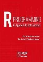 Libro in inglese R Programming An Approach to Data Analytics  - G Sudhamathy