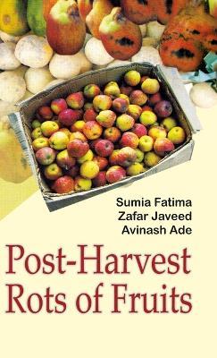 Post-Harvest Rots of Fruits - S. Fatima - cover
