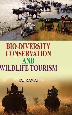 Biodiversity Conservation and Wildlife Tourism - Taj Rawat - cover