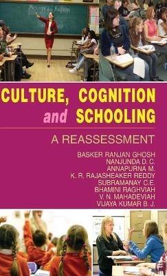 Culture, Cognition and Schooling - B. R. Ghosh - cover