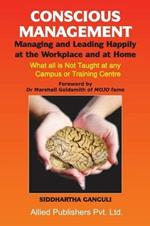Conscious Management: Managing and Leading Happily at the Workplace and at Home