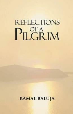 Reflections of a Pilgrim - Kamal Baluja - cover