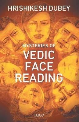 Mysteries of Vedic Face Reading - Dubey Hrishikesh - cover