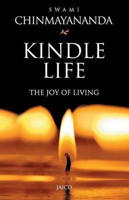 Kindle Life: The Joy of Living - Swami Chinmayananda - cover