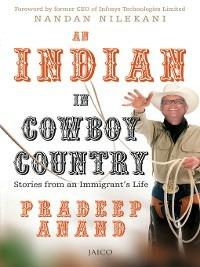 An Indian in Cowboy Country - Pradeep Anand - cover