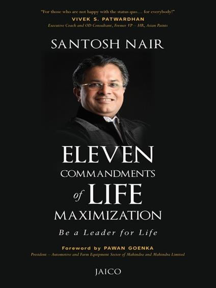 Eleven Commandments of Life Maximization: Be a Leader for Life - Santosh Nair - cover