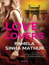 Of Love & Lovers - Pamela Sinha Mathur - cover