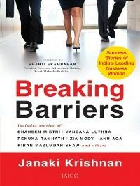 Breaking Barriers: Success Stories of India's Leading Business Women - Janaki Krishnan - cover