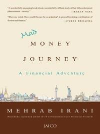 Mad Money Journey: A Financial Adventure - Mehrab Irani - cover