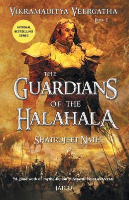 Vikramaditya Veergatha Book 1 - The Guardians of the Halahala - Shatrujeet Nath - cover