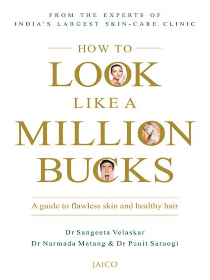 How to Look Like a Million Bucks - Sangeeta Velaskar,Narmada Matang,Punit Saraogi - cover