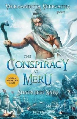 Vikramaditya Veergatha Book 2 - The Conspiracy at Meru - Shatrujeet Nath - cover