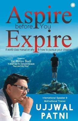 Aspire Before You Expire - Ujjwal Patni - cover