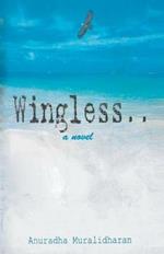 Wingless... a Novel
