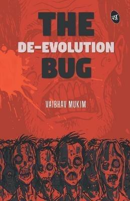 The De-Evolution Bug - Vaibhav Mukim - cover