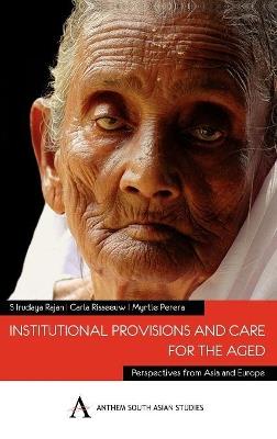 Institutional Provisions and Care for the Aged: Perspectives from Asia and Europe - cover