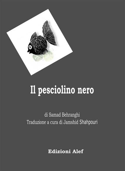 Il pesciolino nero - Jamshid Shahpouri - ebook