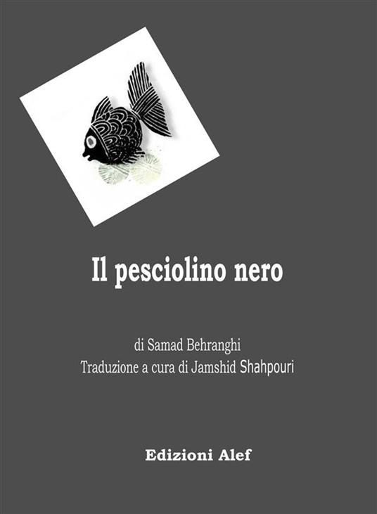 Il pesciolino nero - Jamshid Shahpouri - ebook