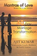 Mantras of Love: 40-Day Marriage Tranformation (Based on Hindu Wisdom)