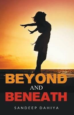 Beyond and Beneath - Sandeep Dahiya - cover