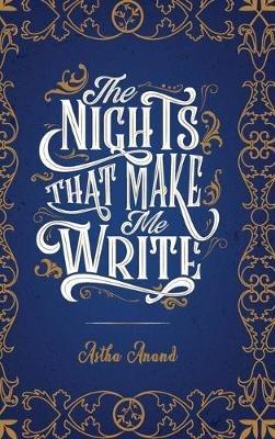 The Nights That Make Me Write - Astha Anand - cover