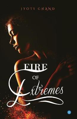 Fire Of Extremes - Jyoti Chand - cover